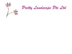 PRETTY LANDSCAPE PTE. LTD.